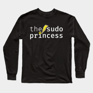 The sudo princess. A funny design perfect for unix and linux users, sysadmins or anyone in IT support Long Sleeve T-Shirt